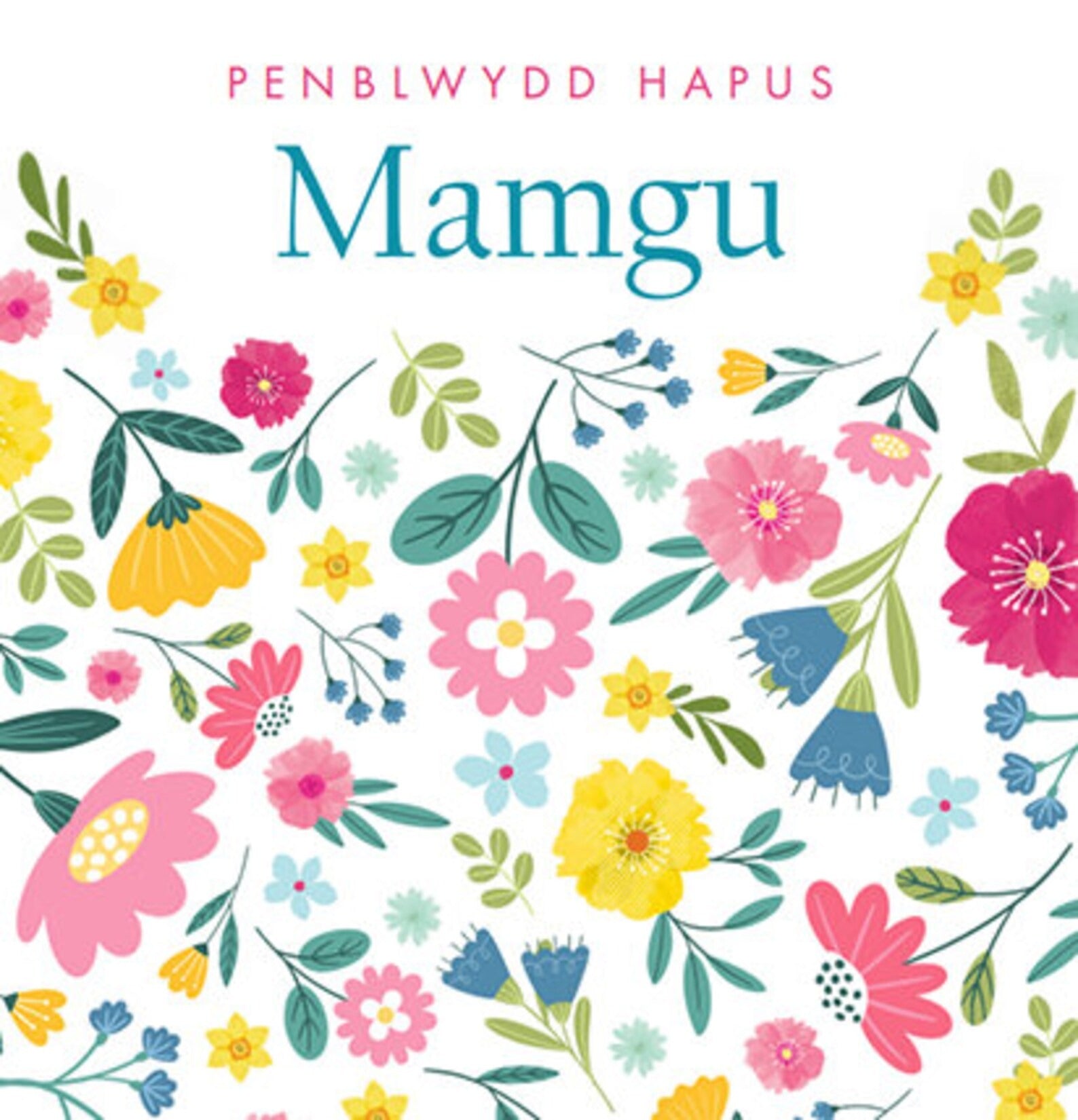 Penblwydd Hapus Mamgu Colourful Flowers Card